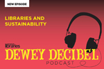 Dewey Decibel: Libraries and Sustainability