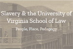Screenshot of Slavery & the University of Virginia School of Law website