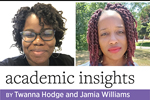 Academic Insights by Twanna Hodge and Jamia Williams