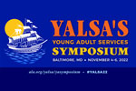YALSA 2022 Symposium