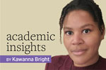 Academic Insights, Kawanna Bright