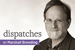 Dispatches, Marshall Breeding