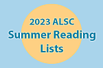 "2023 ALSC Summer Reading Lists" on a blue background with a yellow circle