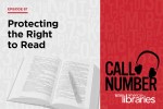 Call Number podcast: Protecting the Right to Read