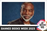 Banned Books Week 2023: Let Freedom Read featuring LeVar Burton