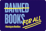 Books for All logo with the word Banned crossed out.