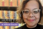 Librarian's Library by Allison Escoto