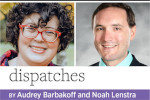 Dispatches by Audrey Barbakoff and Noah Lenstra