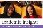 Academic Insights by Jasmine Shumaker and Joe Lee