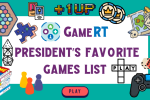 GameRT President's Favorite Games List