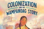 Part of the cover of Colonization and the Wampanoag Story