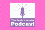 The Public Libraries Podcast