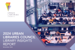 2024 Urban Libraries Council Library Insights Report