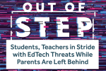 Out of Step: Students, Teachers in Stride with EdTech Threats while Parents are Left Behind