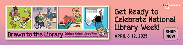 Ad for ALA Graphics. Get Ready to Celebrate National Library Week! April 6-12, 2025. Shop Now