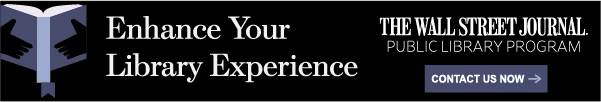 Ad for the Wall Street Journal public library program. Enhance your library experience. Contact us Now.