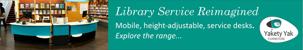 Ad for Yakety Yak. Library Service Reimagined. Mobile, height-adjustable, service desks. Explore the range...