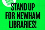 Stand Up for Newham Libraries poster